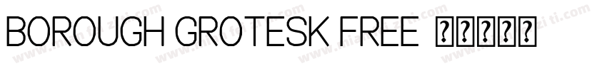 Borough Grotesk Free字体转换